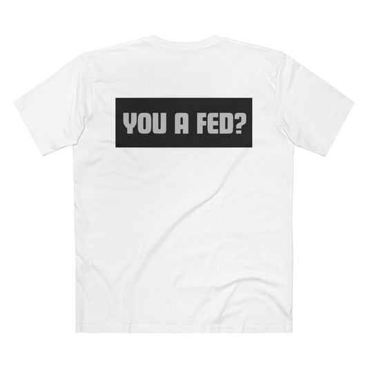 YOU A FED - TEE