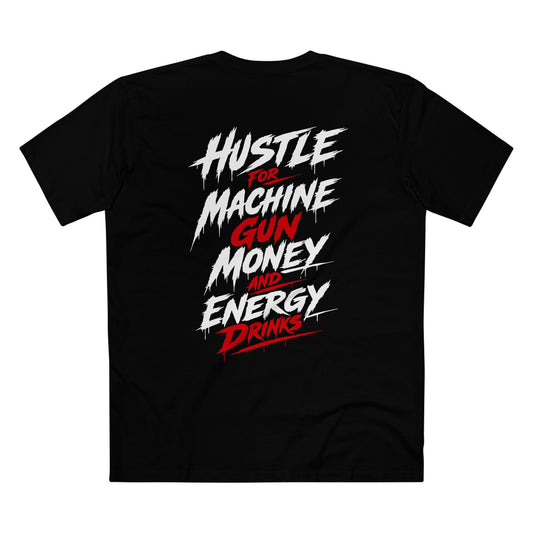 HUSTLE FOR MACHINE GUNS - Tee